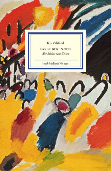 Farbe bekennen - Alte Bilder, neue Zeiten (2): Ein neuer Blick auf berühmte Gemälde der europäischen Kunstgeschichte