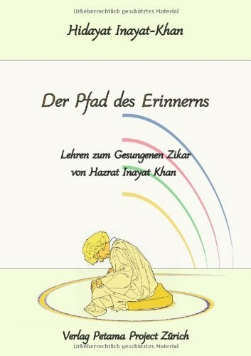 Pfad des Erinnerns: Lehren über den Gesungenen Zikar von Hazrat Inayat Khan