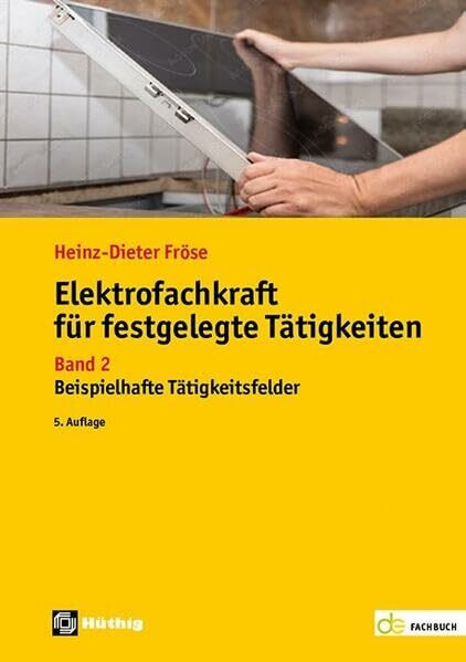 Elektrofachkraft für festgelegte Tätigkeiten: Band 2: Beispielhafte Tätigkeitsfelder (de-Fachwissen)