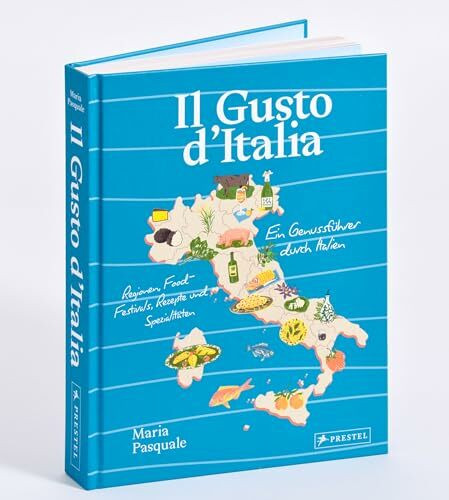 Il Gusto d'Italia: Ein Genussführer durch Italien. Regionen, Food-Festivals, Rezepte und Spezialitäten - Mit stimmungsvoller Fotografie und Geschichten zu Land und Leuten
