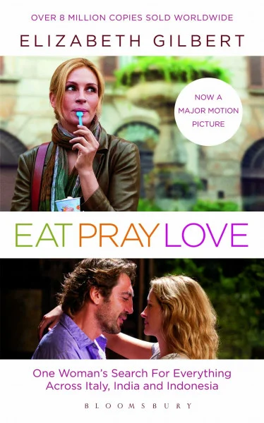 Eat, Pray, Love: Film tie-in edition: One Woman's Search for Everything
