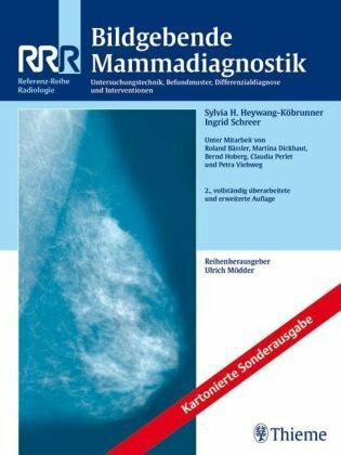 Bildgebende Mammadiagnostik (kart. Sonderausg.): Untersuchungstechnik, Befundungsmuster, Differenzialdiagnose und Interventionen