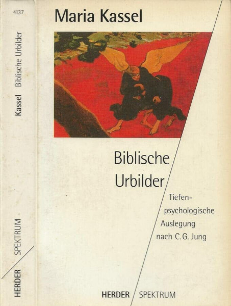 Biblische Urbilder: Tiefenpsychologische Auslegung nach C. G. Jung (Herder Spektrum)