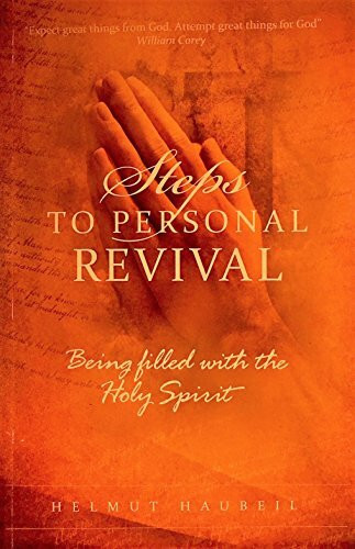 Steps to Personal Revival (Being Filled With the Holy Spirit)