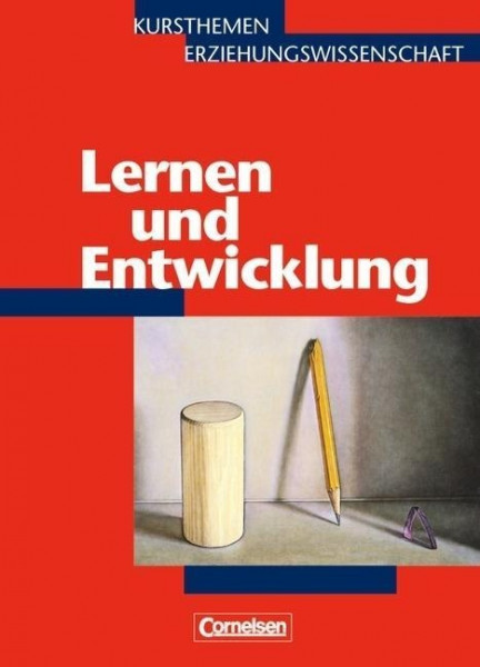 Kursthemen Erziehungswissenschaft 2. Lernen und Entwicklung