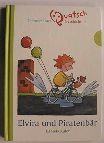 Elvira und Piratenbär (Thienemanns Quatschgeschichten)