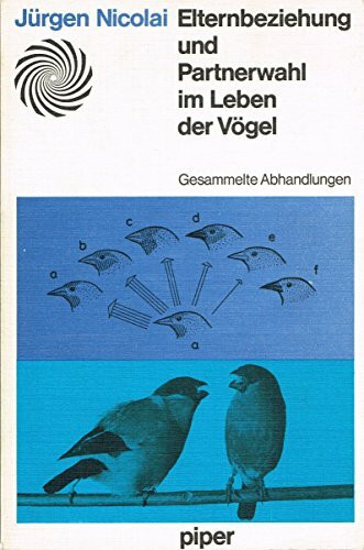 Elternbeziehung und Partnerwahl im Leben der Vögel - Gesammelte Abhandlungen