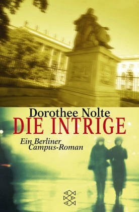 Die Intrige: Ein Campus-Roman