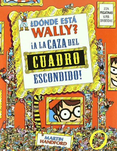 ¿Dónde está Wally? : a la caza del cuadro escondido (EN BUSCA DE, Band 602003)