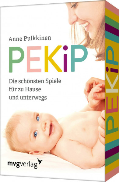 PEKiP: Die schönsten Spiele für zu Hause und unterwegs. Spielerisch und kindgerecht fördern mit dem Prager-Eltern-Kind-Programm. Erfolgreiche Bestseller-Autorin