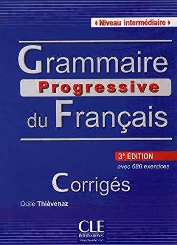 Grammaire progressive du francais - Nouvelle edition: Corriges intermedi