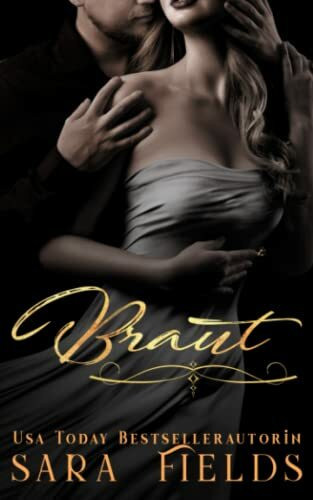 Braut: Eine düstere Milliardär-Romance mit arrangierter Ehe