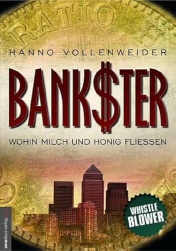 Bankster: Wohin Milch und Honig fließen: Wo Milch und Honig fließen