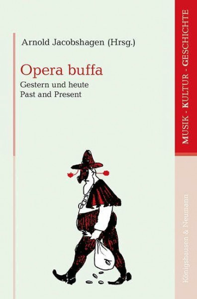 Opera buffa: Gestern und heute – Past and Present (Musik – Kultur – Geschichte)