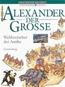 Alexander der Grosse: Ab 10 Jahre