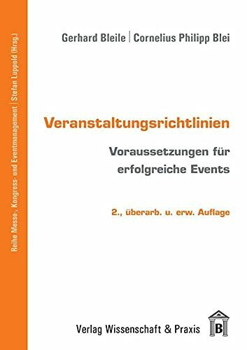Veranstaltungsrichtlinien.: Voraussetzungen für erfolgreiche Events. (Messe-, Kongress- und Eventmanagement)