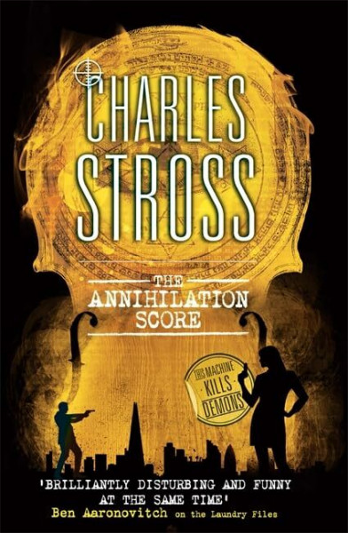 The Annihilation Score: A Laundry Files novel
