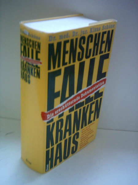 Klaus Schöne: Menschenfalle Krankenhaus - Die erschütternde Dokumentation