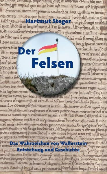 Der Felsen: Das Wahrzeichen von Wallerstein Entstehung und Geschichte