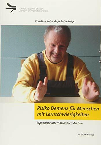 Risiko Demenz für Menschen mit Lernschwierigkeiten. Ergebnisse internationaler Studien (Demenz Support Stuttgart)