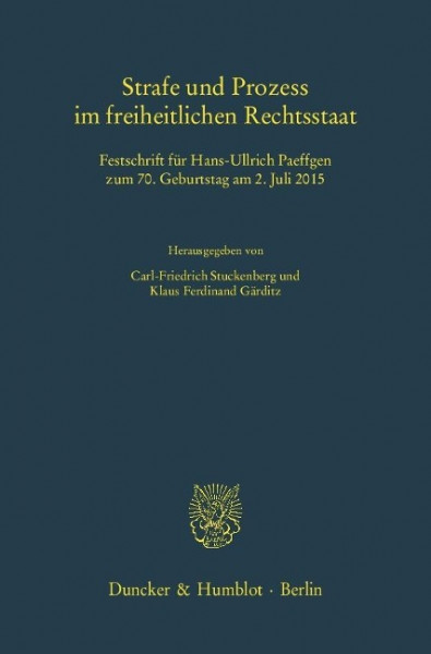 Strafe und Prozess im freiheitlichen Rechtsstaat
