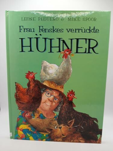 Frau Fenskes verrückte Hühner