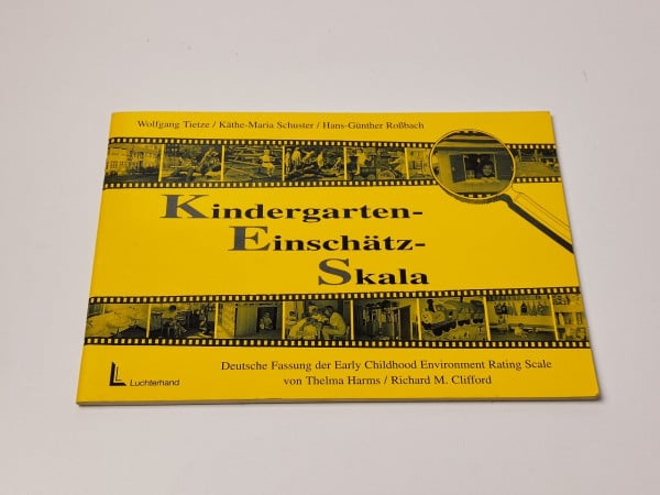 Kindergarten-Einschätz-Skala (KES): Deutsche Fassung der Early Childhood Environment Rating Scale von Thelma Harms & Richard M. Clifford