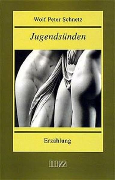 Jugendsünden: Erzählung