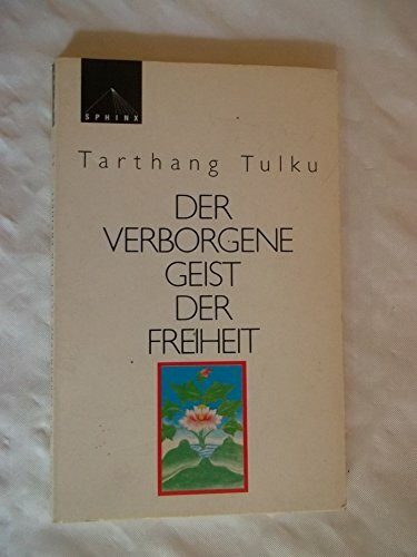 Der verborgene Geist der Freiheit: Meditation für Mitgefühl und Selbsheilung