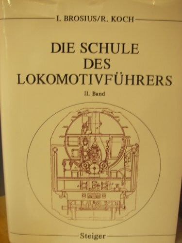 Die Schule des Lokomotivführers, Band 2