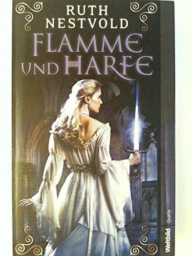 Flamme und Harfe Roman. Weltbild quality