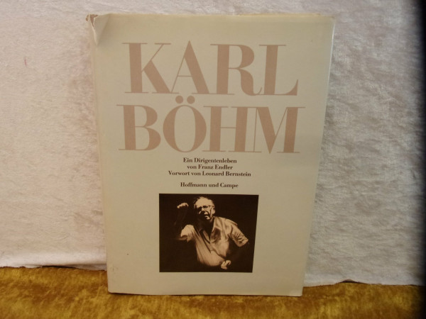 Karl Böhm. Ein Dirigentenleben