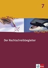 Der Rechtschreibbegleiter 7. Arbeitsheft