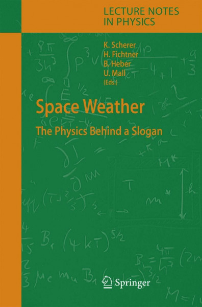 Space Weather: The Physics Behind a Slogan (Lecture Notes in Physics, 656, Band 656)