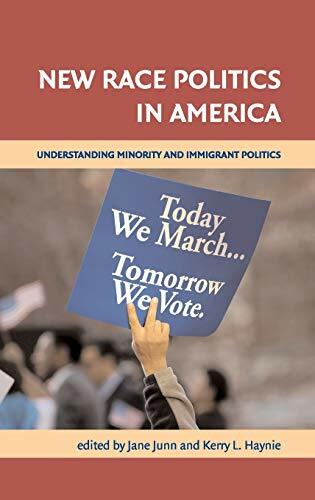 New Race Politics in America: Understanding Minority and Immigrant Politics New Race Politics in America: Understanding Minority and Immigrant Politics