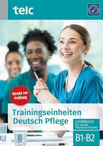Trainingseinheiten Deutsch Pflege: Lehrbuch mit Online-Prüfungstraining Trainingseinheiten Deutsch Pflege: Lehrbuch mit Online-Prüfungstraining