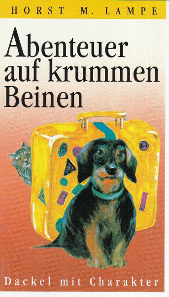 Abenteuer auf krummen Beinen. Dackel mit Charakter