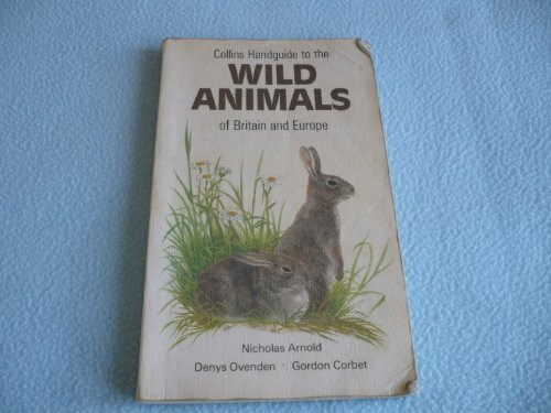 Wild Animals of Britain and Europe (Collins handguides)