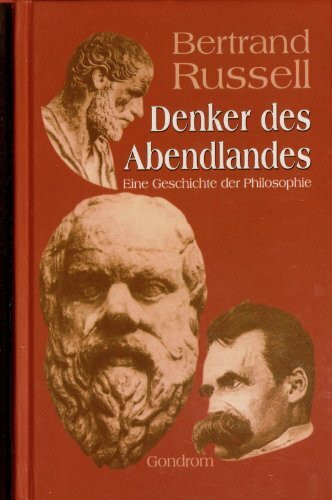 Denker des Abendlandes: Eine Geschichte der Philosophie