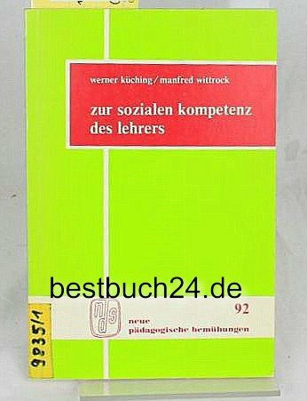 Zur sozialen Kompetenz des Lehrers : Plädoyer für eine angstfreie Beratung in der Schule.