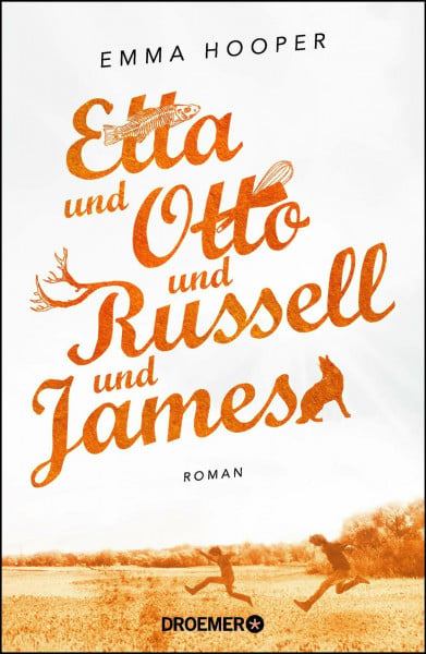 Etta und Otto und Russell und James: Roman