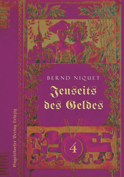 Jenseits des Geldes. VIERTER TEIL