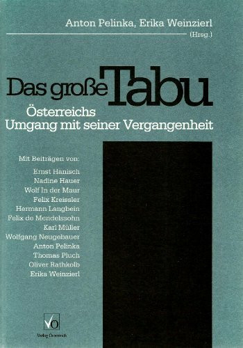 Das grosse Tabu. Österreichs Umgang mit seiner Vergangenheit