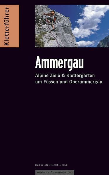 Kletterführer Ammergau: Alpine Ziele & Klettergärten um Füssen und Oberammergau