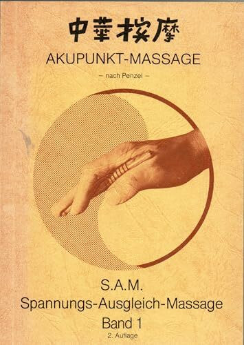 Akupunkt-Massage nach Penzel: Spannungs-Ausgleich-Massage (S.A.M.)