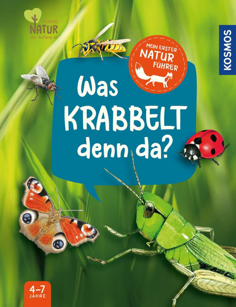 Mein erster Naturführer, Was krabbelt denn da?: Die Natur entdecken mit den erfolgreichen Kindernaturführern - für Kinder ab 4, mit Insekten und ... auf jeden Fall finden! (Ich finde was ...)