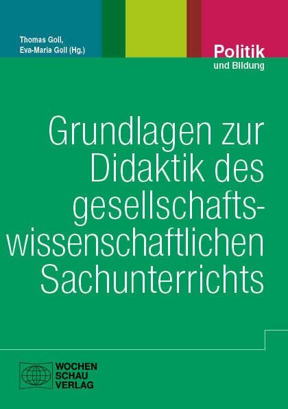 Grundlagen zur Didaktik des gesellschaftswissenschaftlichen Sachunterrichts (Politik und Bildung) Grundlagen zur Didaktik des gesellschaftswissenschaftlichen Sachunterrichts (Politik und Bildung)