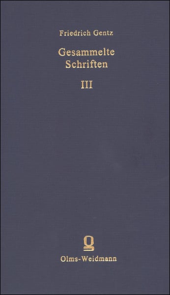 Gesammelte Schriften. Band 03: Authentische Darstellung des Verhältnisses zwischen England und Spanien vor und bei dem Ausbruche des Krieges zwischen beiden Mächten. St. Petrsburg 1806.
