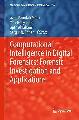Computational Intelligence in Digital Forensics: Forensic Investigation and Applications (Studies in Computational Intelligence, 555, Band 555)