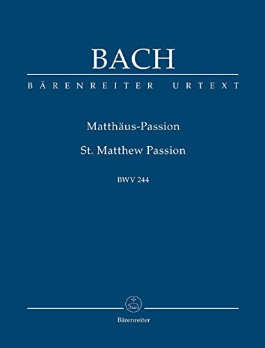 Matthäus-Passion BWV 244. Studienpartitur: Urtext